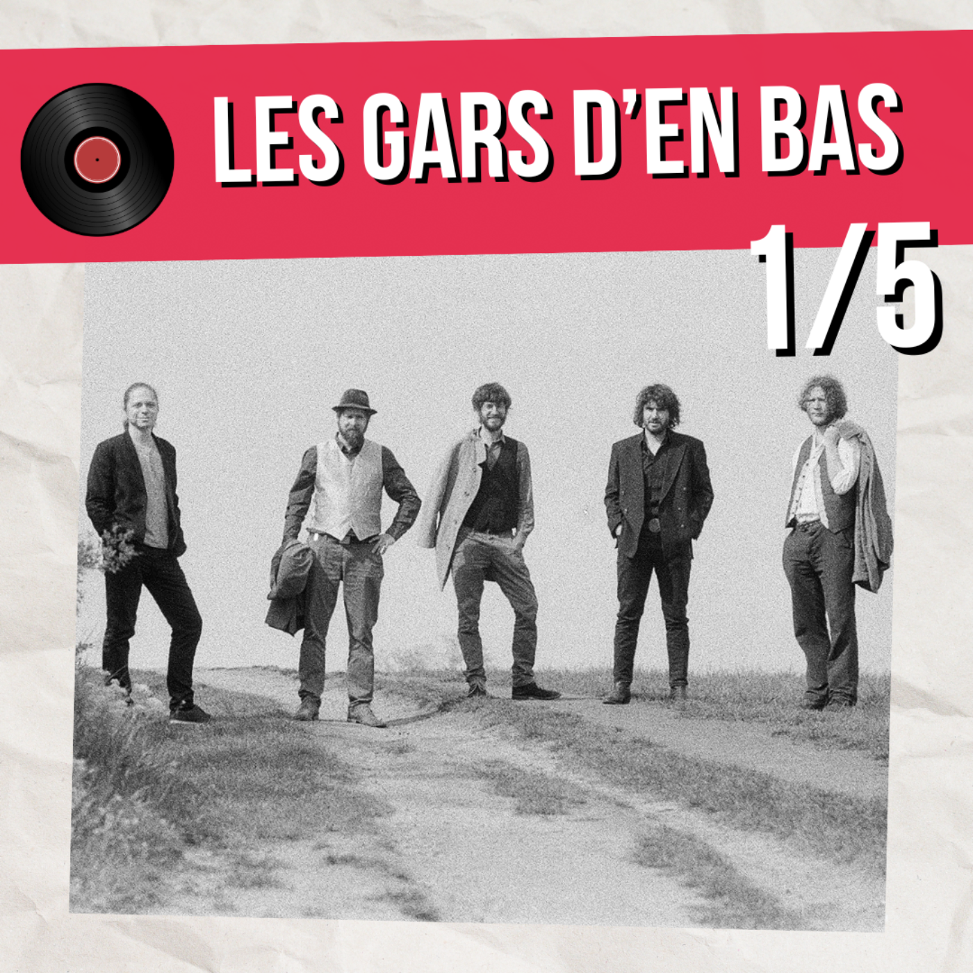 Les Gars d'en Bas tirent la musique vers le haut (1/5)