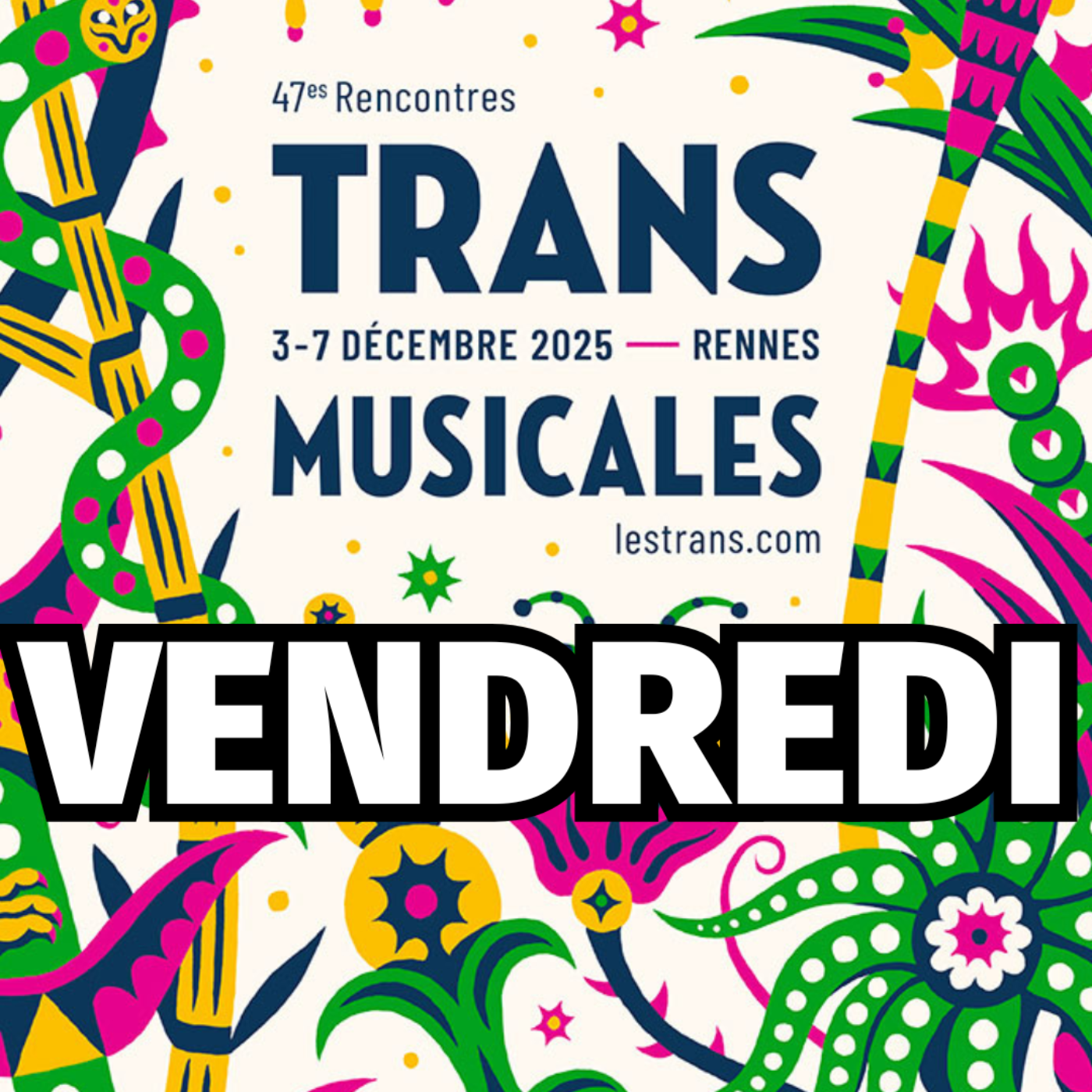 Spéciale Transmusicales : Vendredi episode artwork